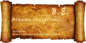 Mikuska Enciána névjegykártya
